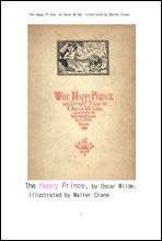 행복한왕자와 다른이야기.The Happy Prince and Other Tales, by Oscar Wilde, Illustrated by Walter Crane